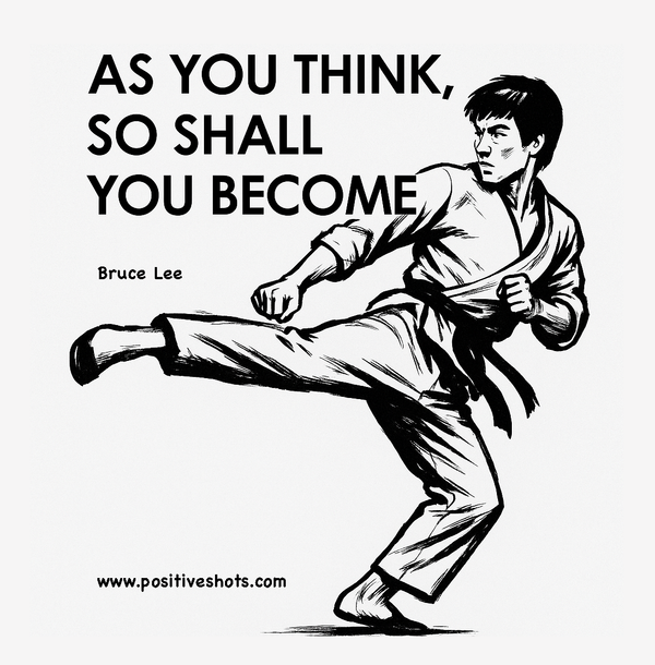 As you think, so shall you become ...